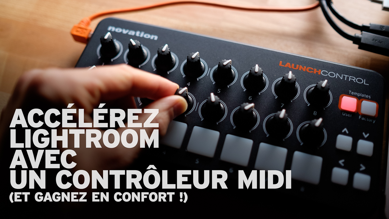 Accélérez Lightroom avec un contrôleur MIDI – TiragesPro